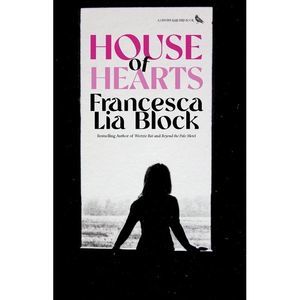 House of Hearts -- Francesca Lia Block